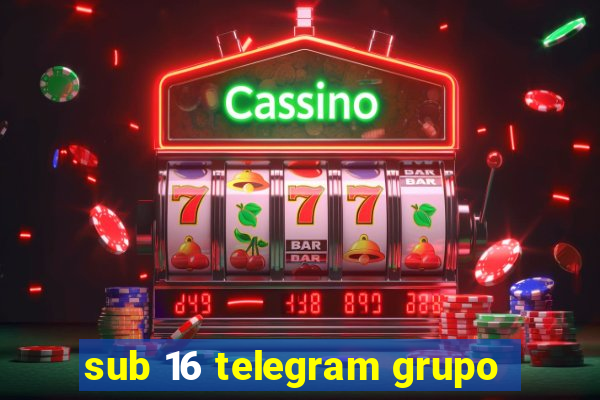 sub 16 telegram grupo